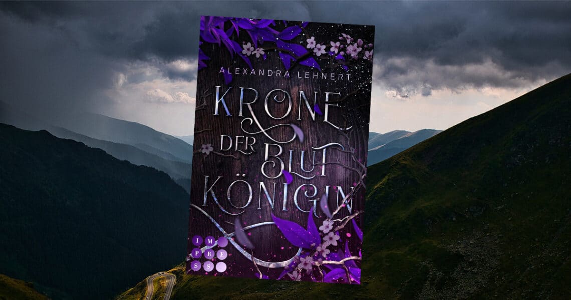 Krone der Blutkönigin | Royal Legacy | Royal Legacy 2 | Bookreview | Windisch Family