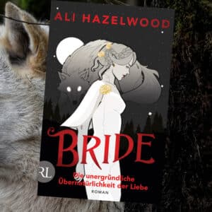 Bride - Die unergründliche Übernatürlichkeit der Liebe | Bride | Die unergründliche Übernatürlichkeit der Liebe | Bookreview | Windisch Family |